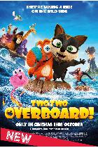 Jet Centre - Movie House Cinema - Two by Two: Overboard!
